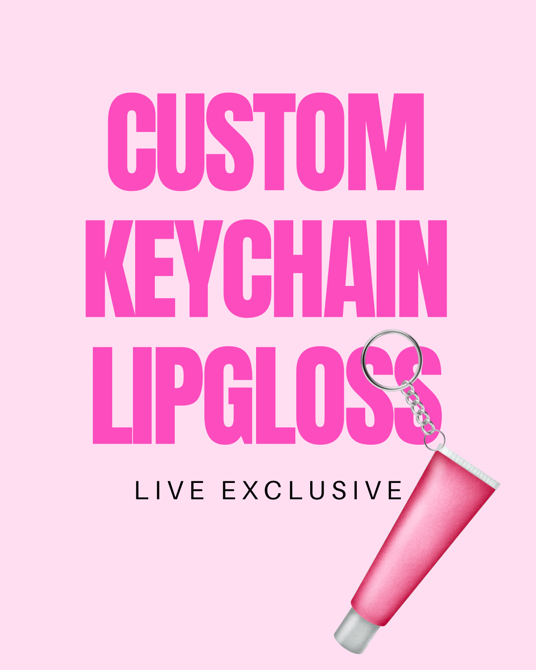 Custom Keychain Lipgloss