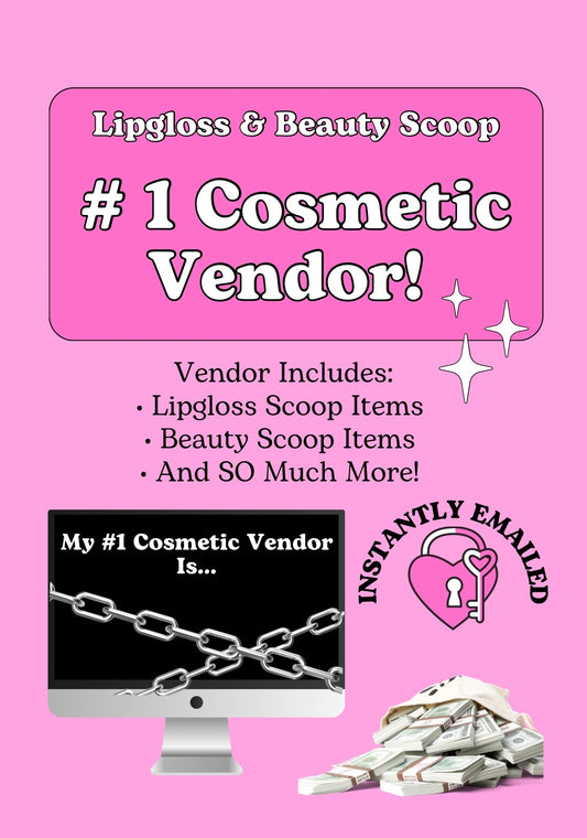 Our #1 Cosmetic Vendor (NO REFUNDS ON DIGITAL PRODUCTS)
