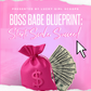 Boss Babe Blueprint: Start, Scale, Succeed