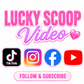 Lucky Scoop Video Ticket (Watch Us Pack Your Order)